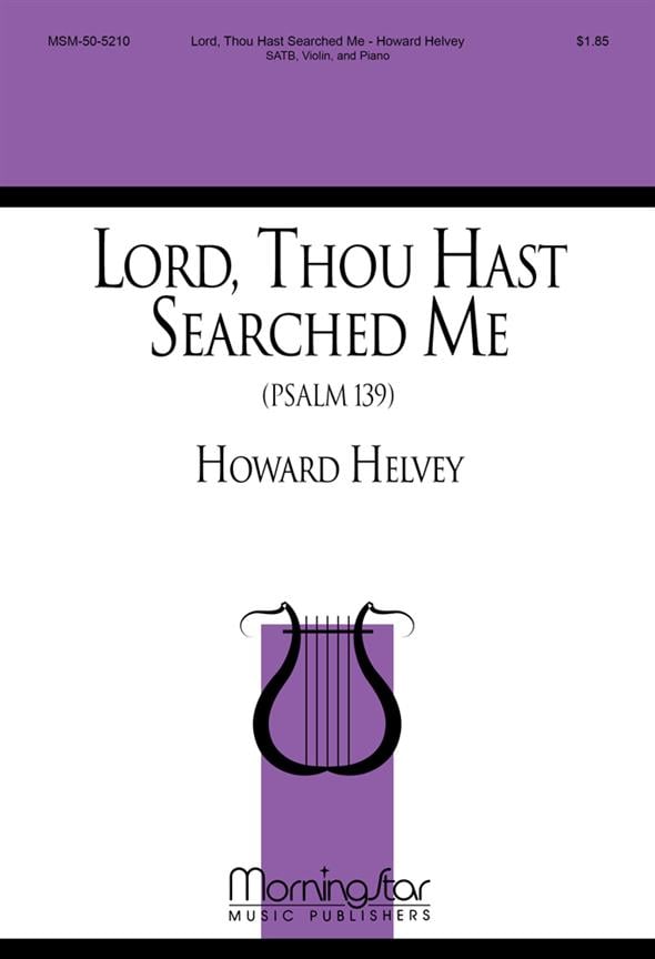 Lord, Thou Hast Searched Me Psalm 139